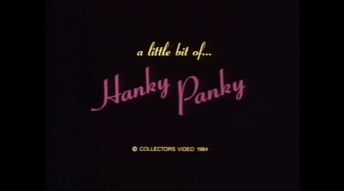 a little bit of  ... Hanky Panky