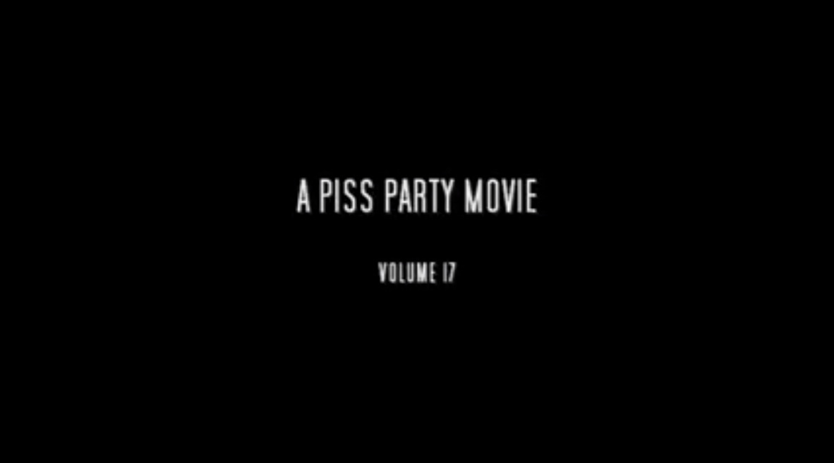 A Piss Party Movie - volume 17