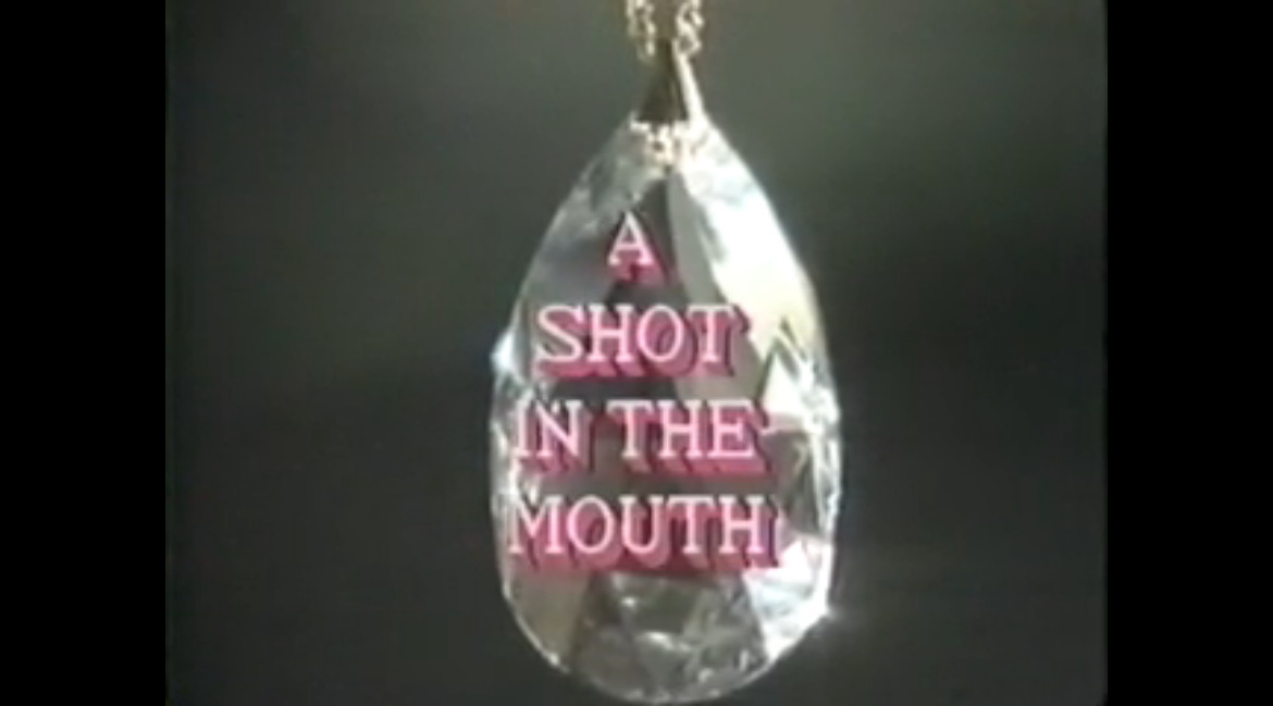 A Shot in the Mouth