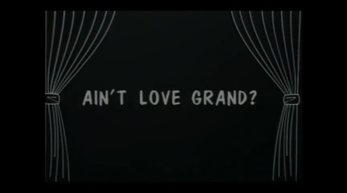 Ain't Love Grand?