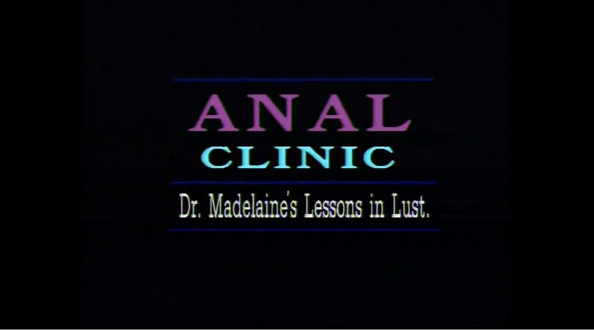 Anal Clinic - Dr. Madelaine's Lessons in Lust