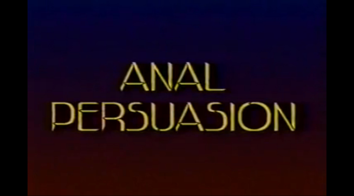 Anal Persuasion