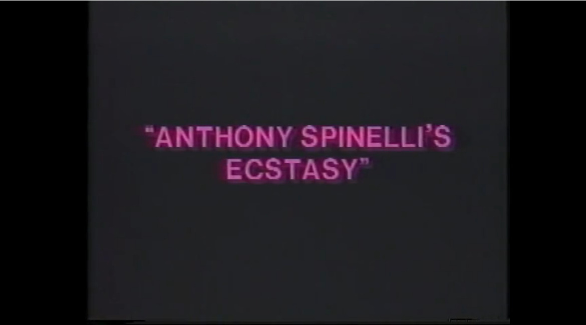 Anthony Spinelli's Ecstasy