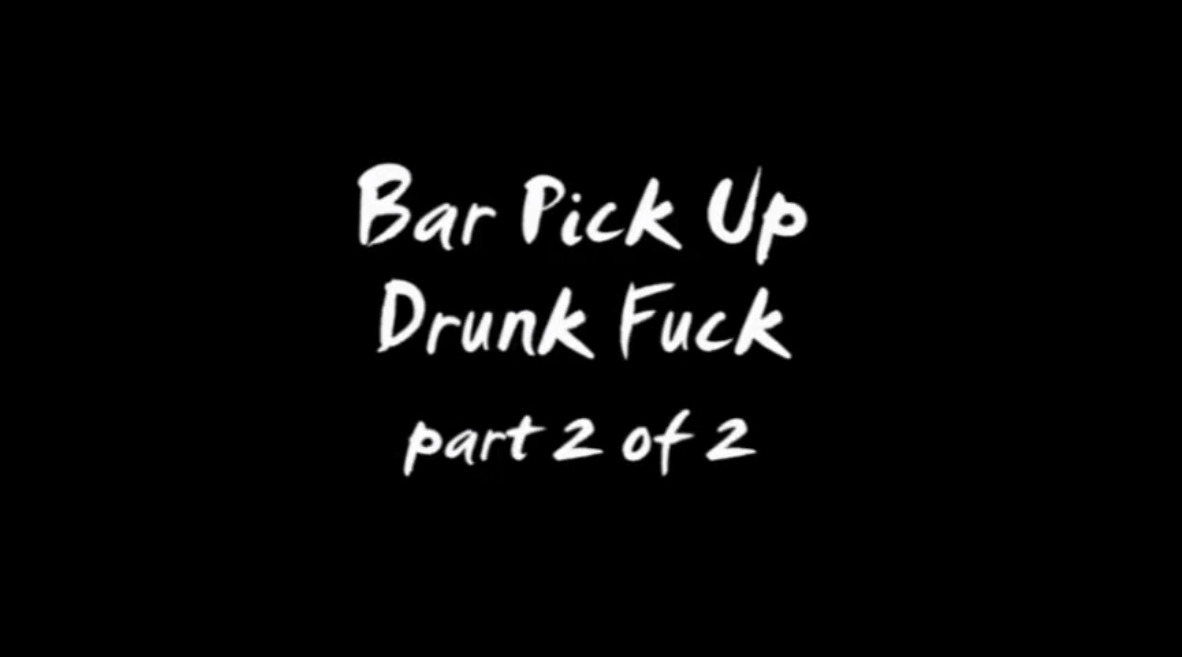 Bar Pick Up Drunk Fuck