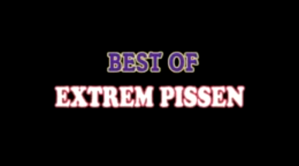 Best of Extrem Pissen
