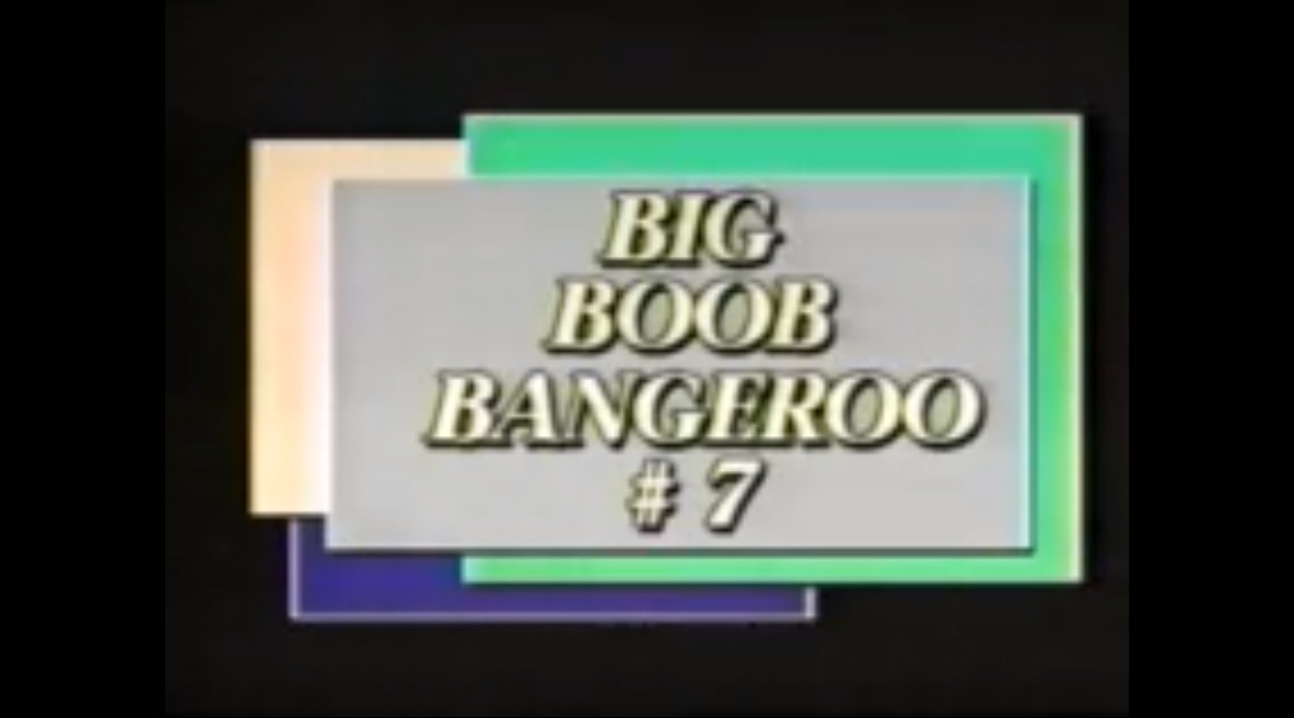 Big Boob Bangeroo #7