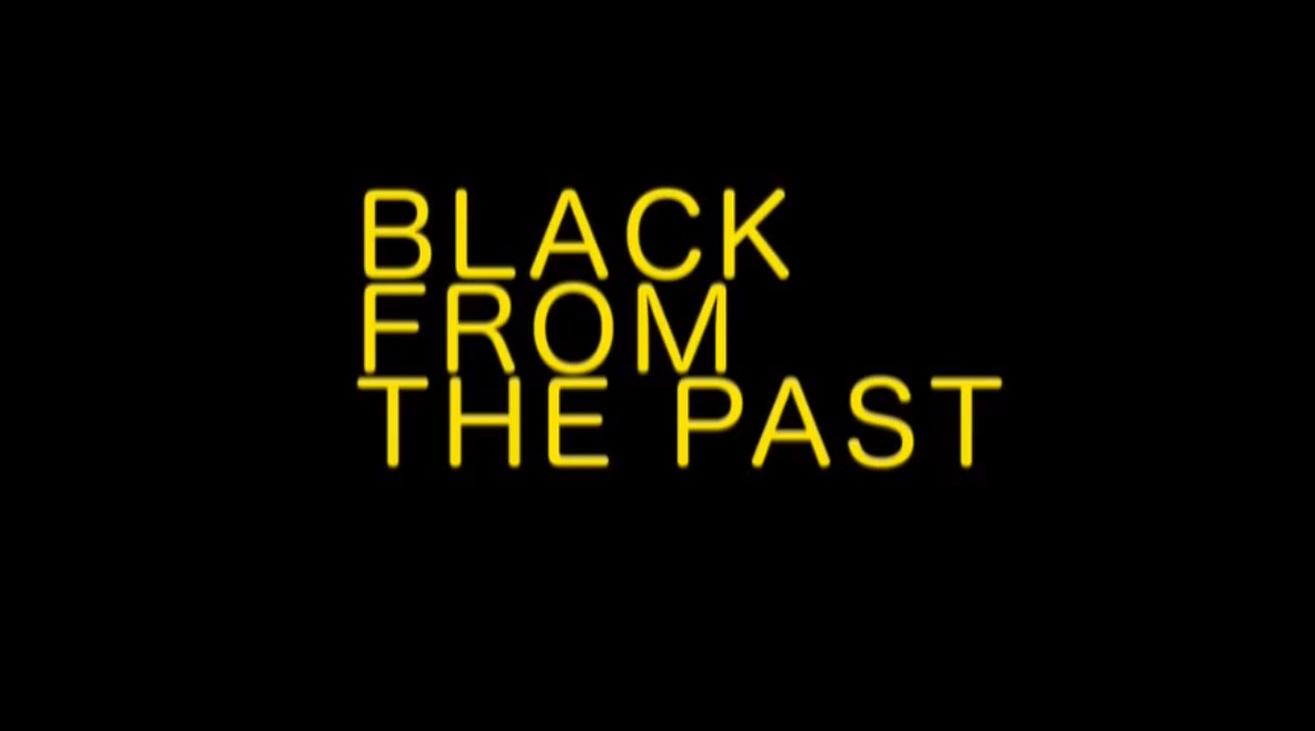 Black from the Past