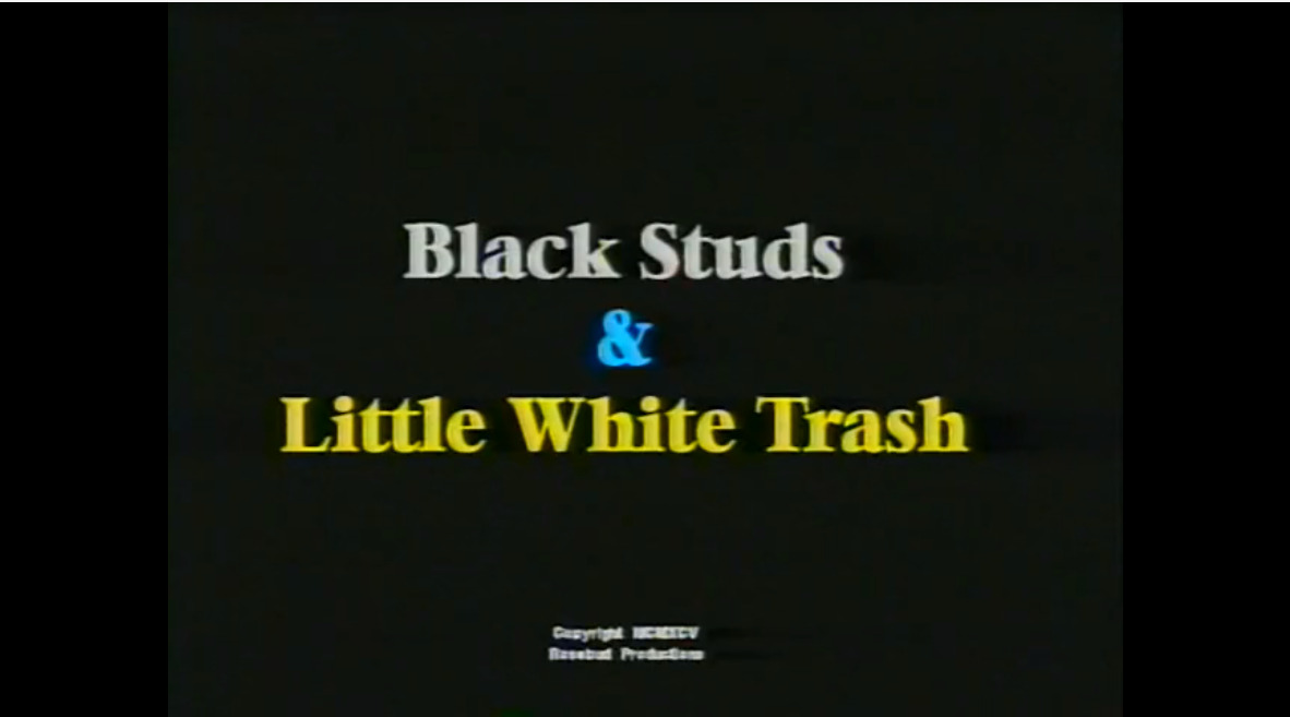 Black Studs & Little White Trash