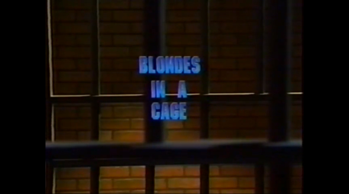 Blondes in a cage