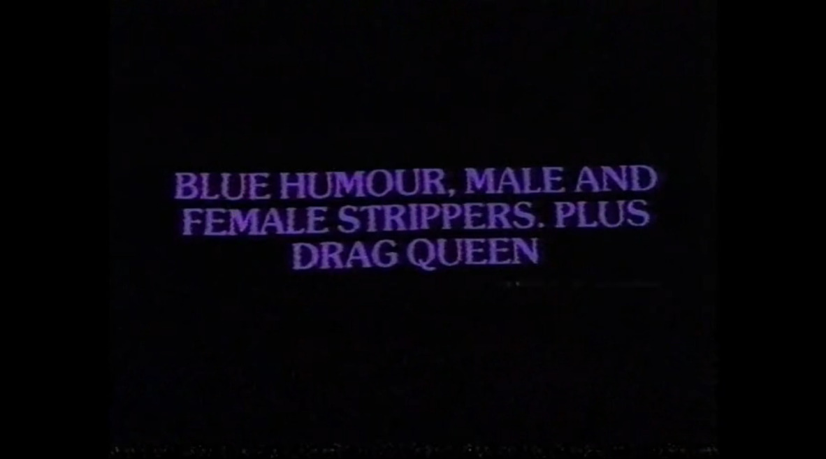 Blue Humour, Male and Female Strippers. Plus Drag Queen