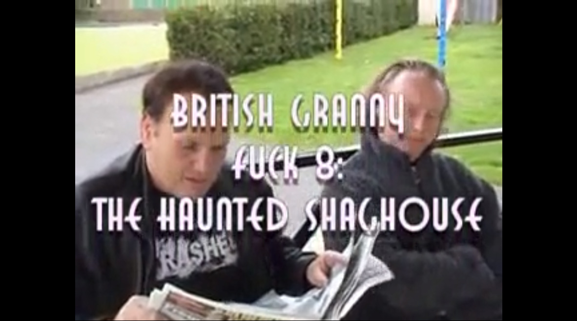 British Granny Fuck 8: The HAunted Shaghouse