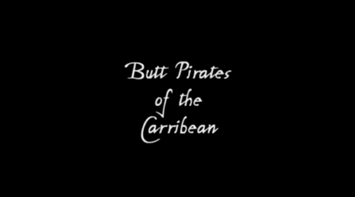 Butt Pirates of the Carribean