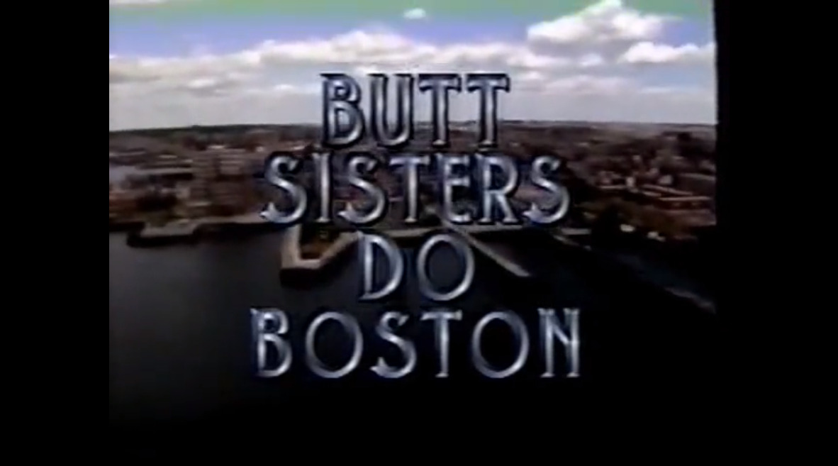 Butt Sisters Do Boston