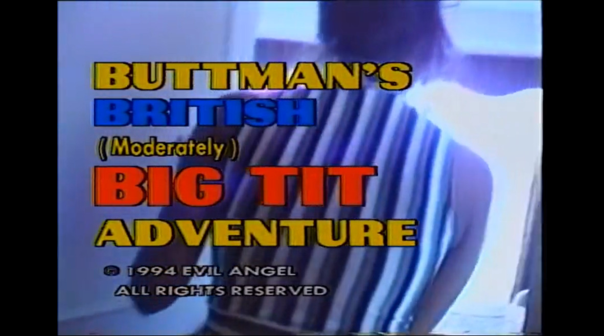 Buttman's British (Moderately) Big Tit Adventure