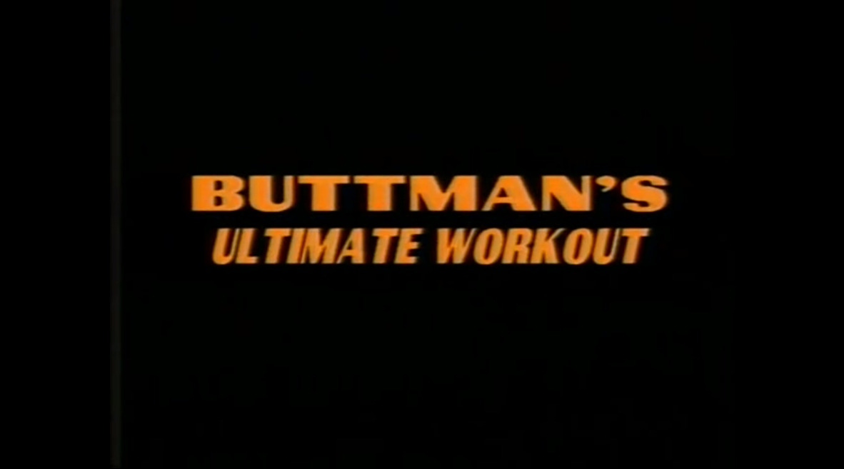Buttman's Ultimate Workout
