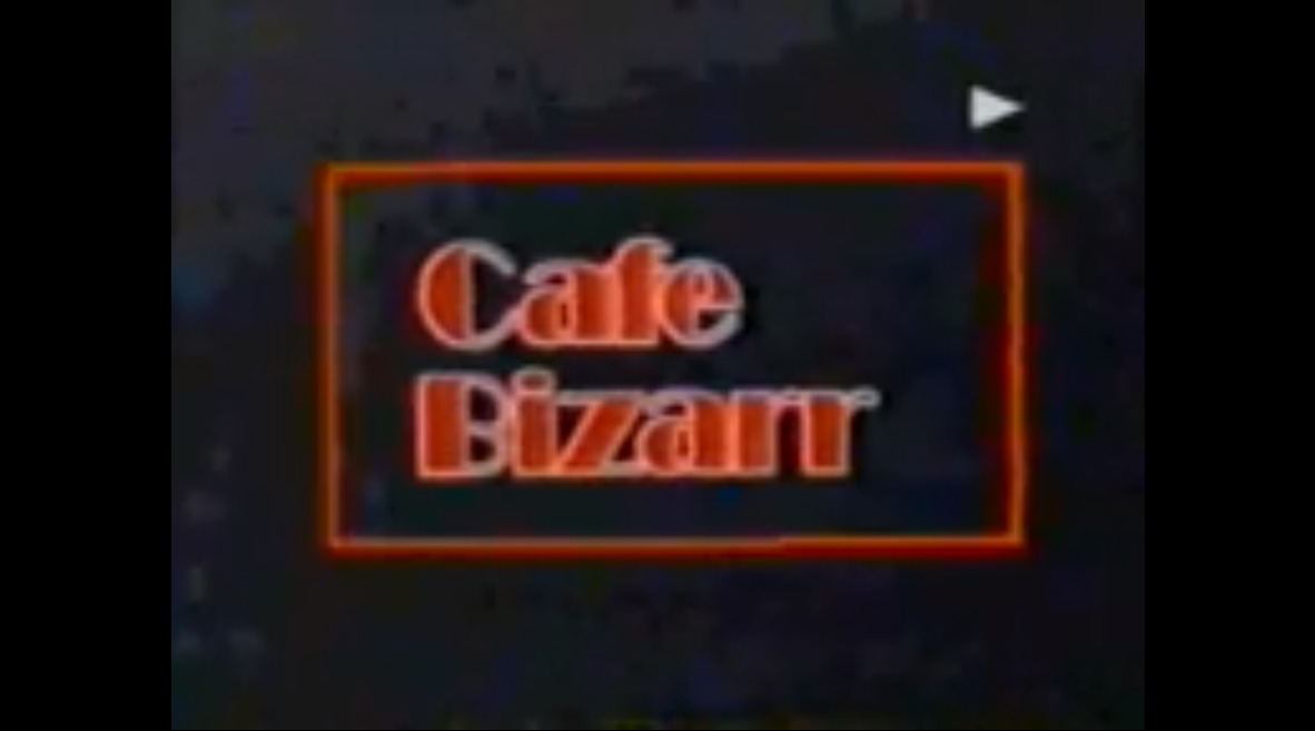Cafe Bizarr
