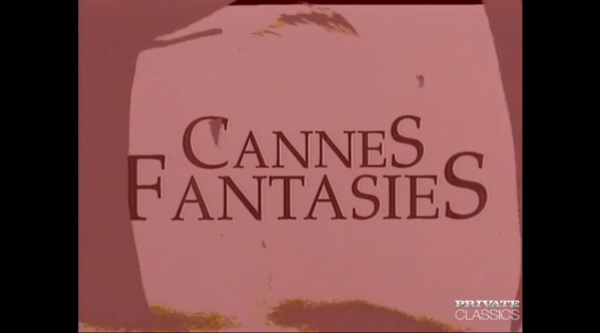 Cannes Fantasies
