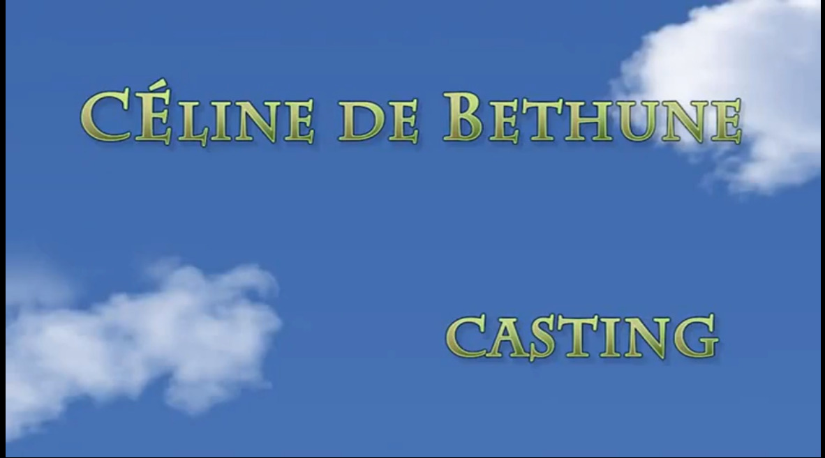 Celine de Bethune - Casting
