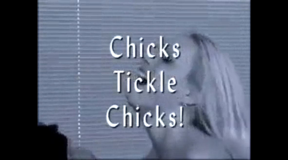 Chicks Tickle Chicks!