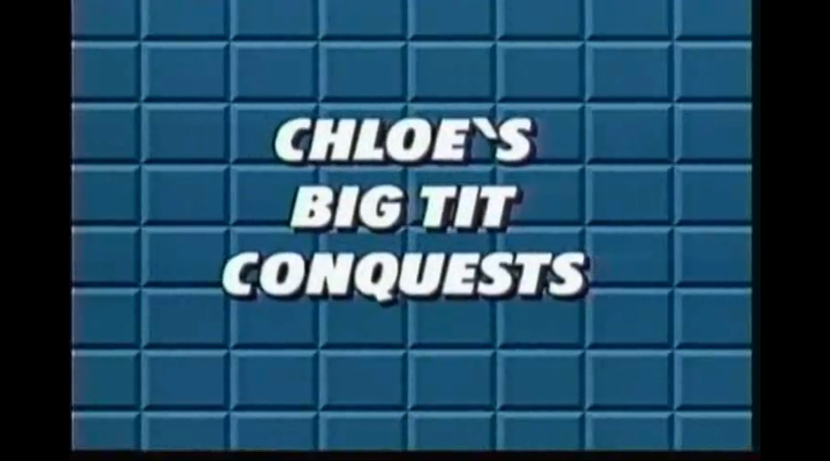 Chloe's Big Tit Conquests