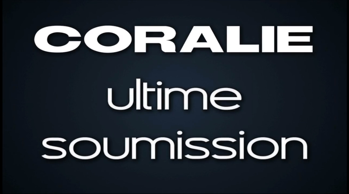 Coralie ultimate soumission