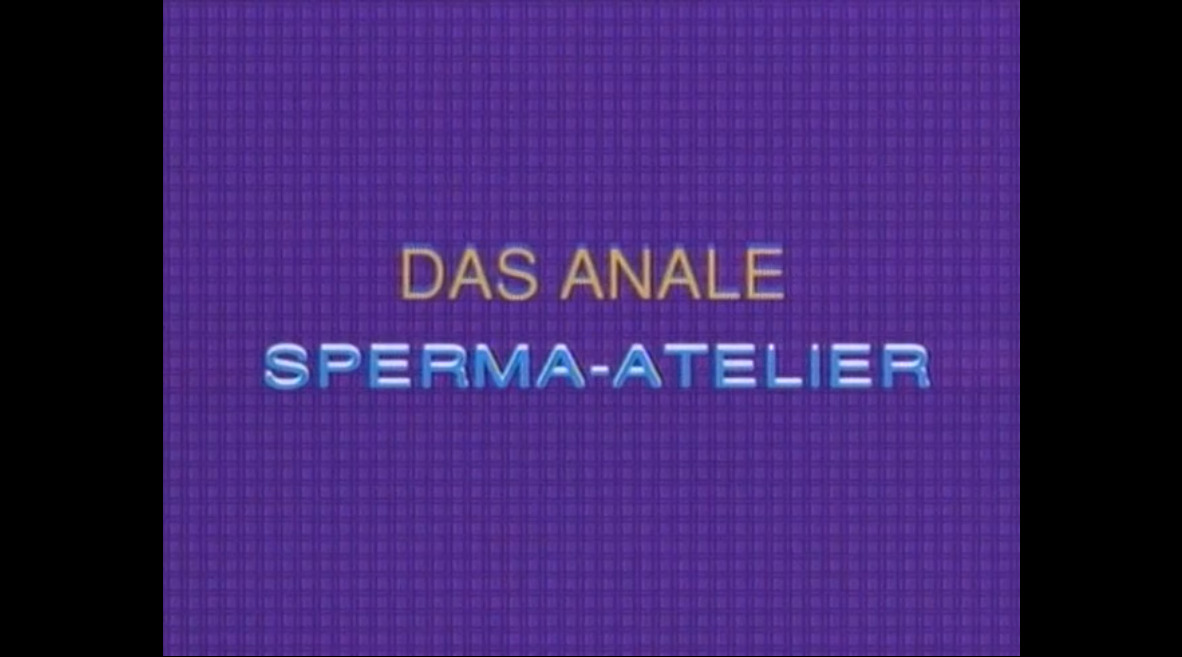 Das anale sperma-atelier
