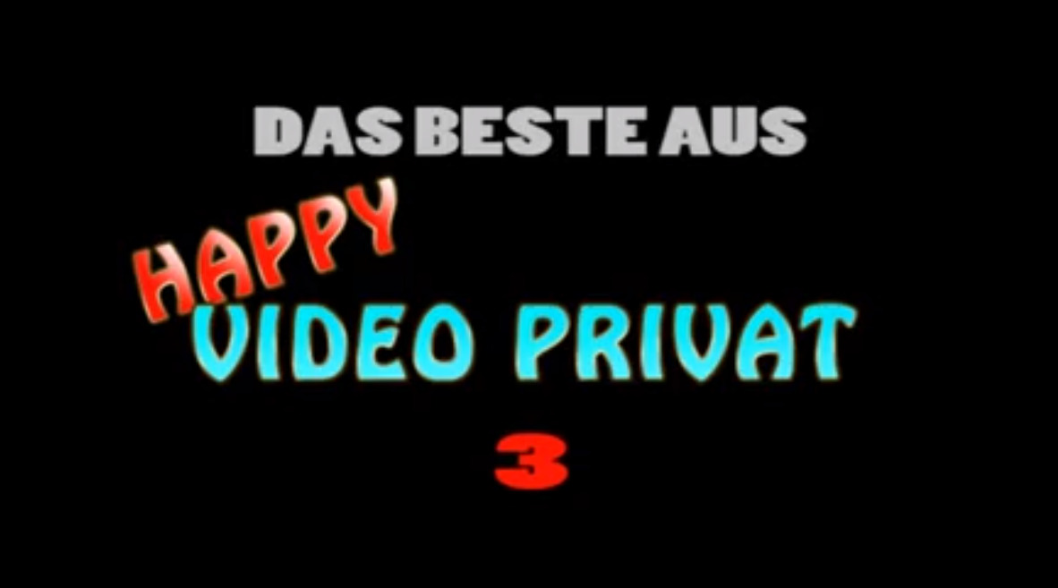 Das beste aus Happy Video Privat 3