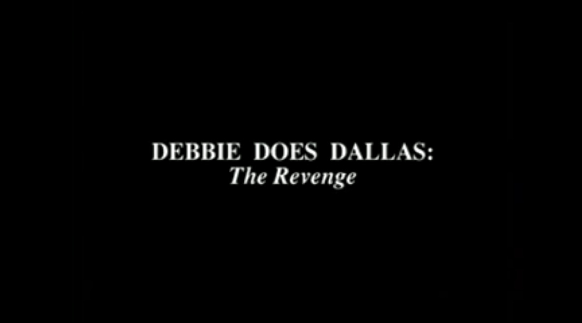 Debbie Does Dallas: The Revenge