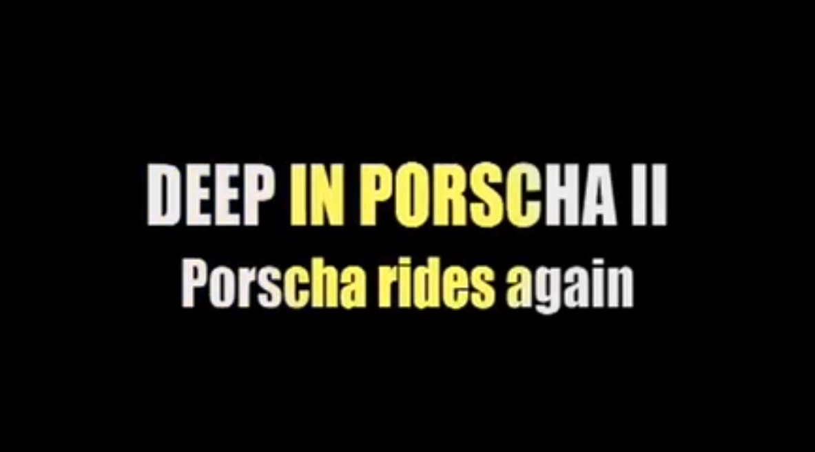 Deep in Porscha II