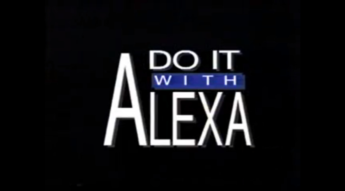 Do it with Alexa