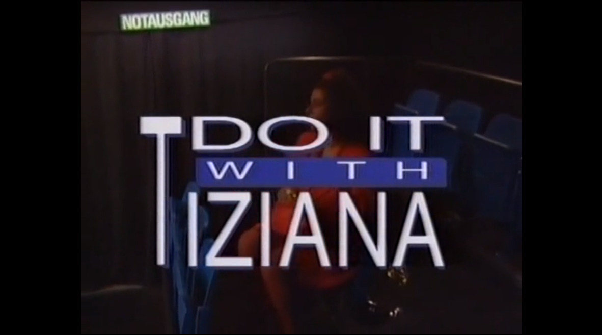 Do it with Tiziana