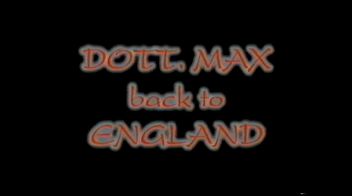 Dott. Max back to England
