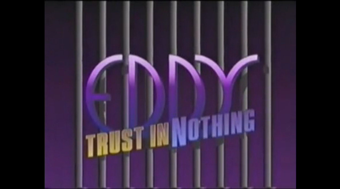 Eddy Trust in Nothing