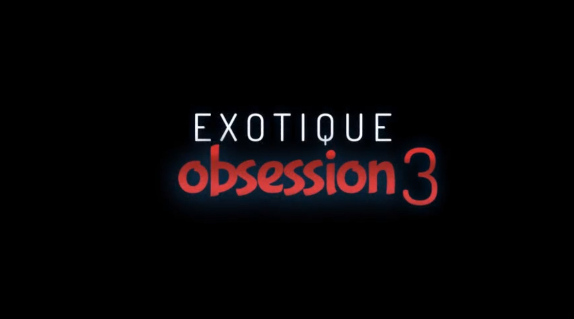 Exotique Obsession 3