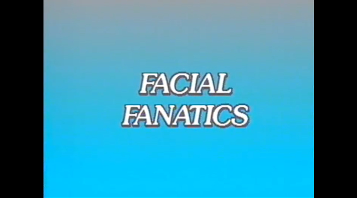 Facial Fanatics