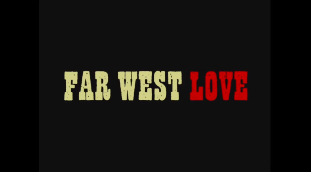 Far West Love