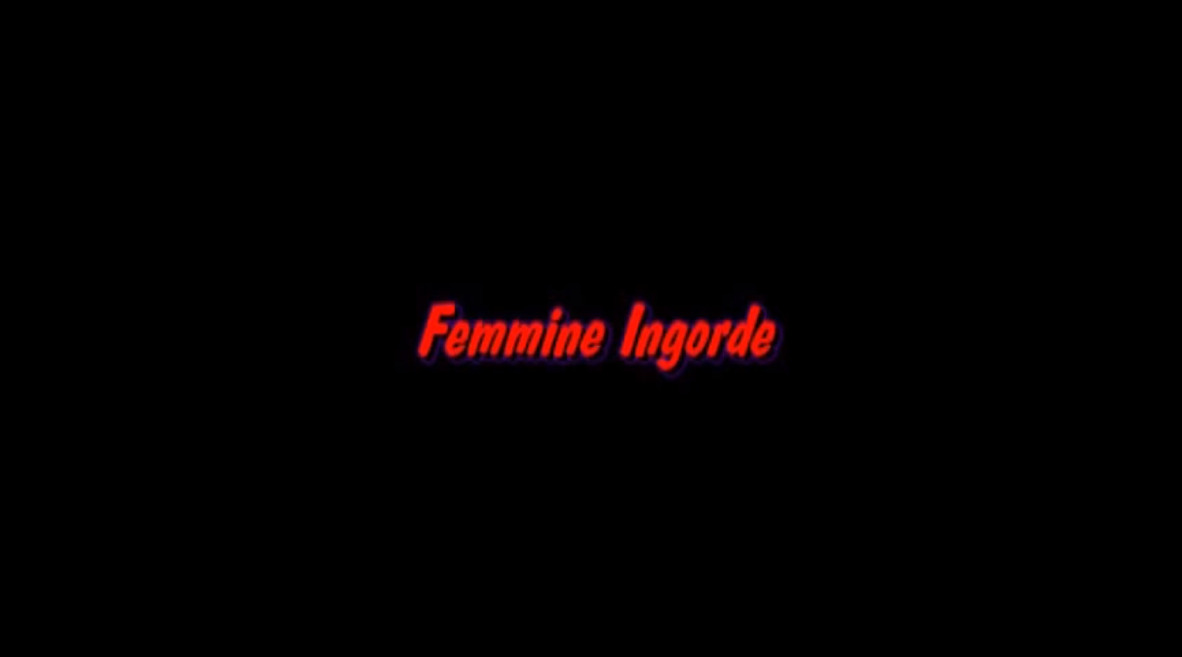 Femmine Ingorde
