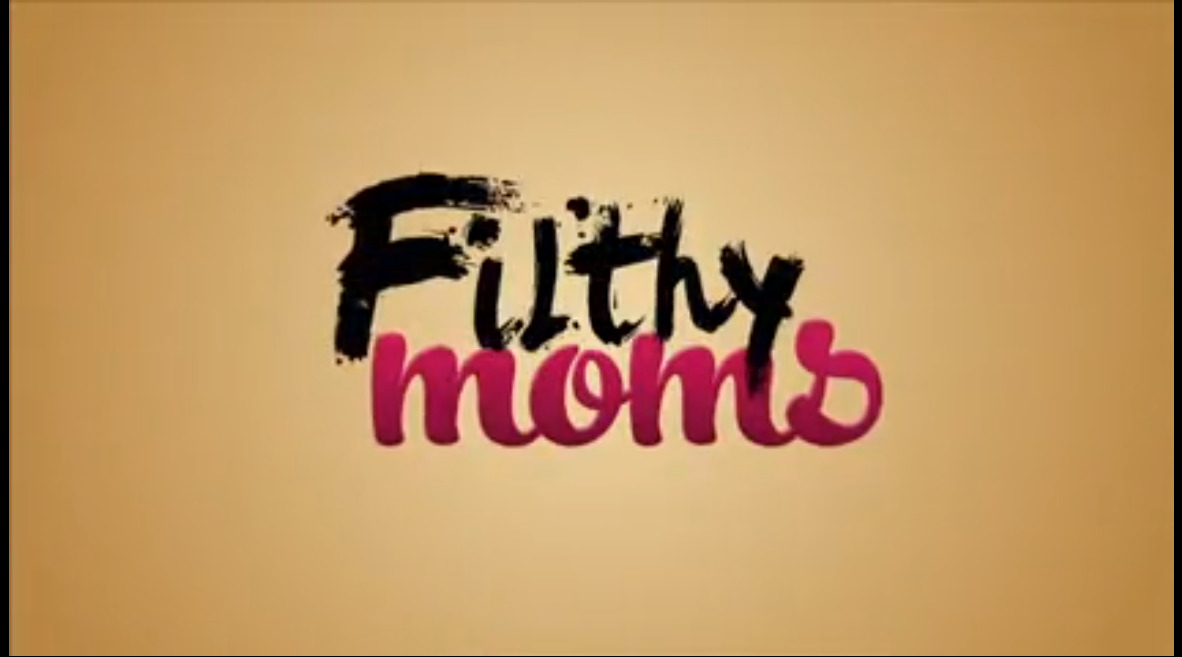 Filthy Moms