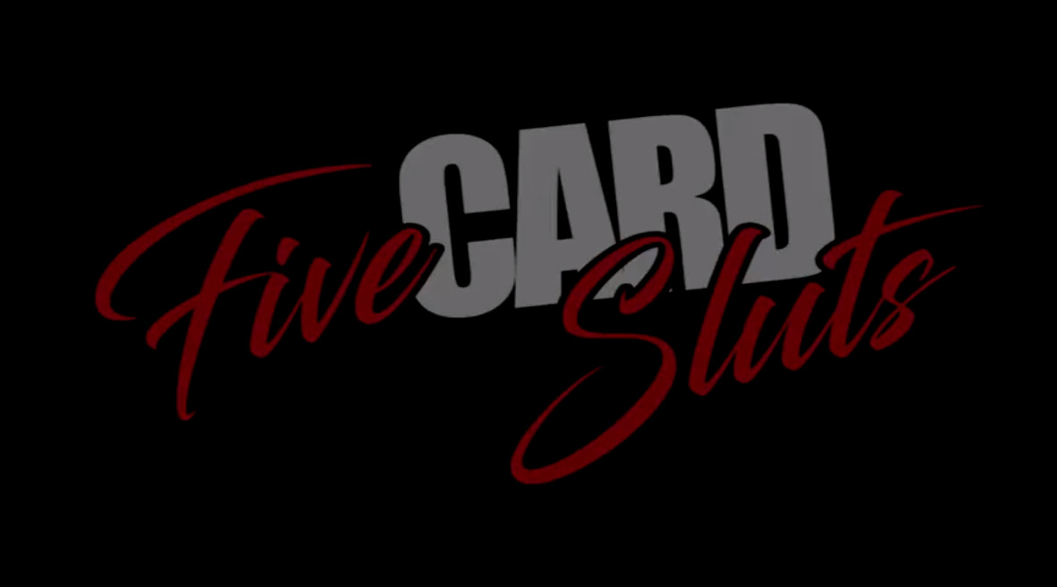 Five Card Sluts