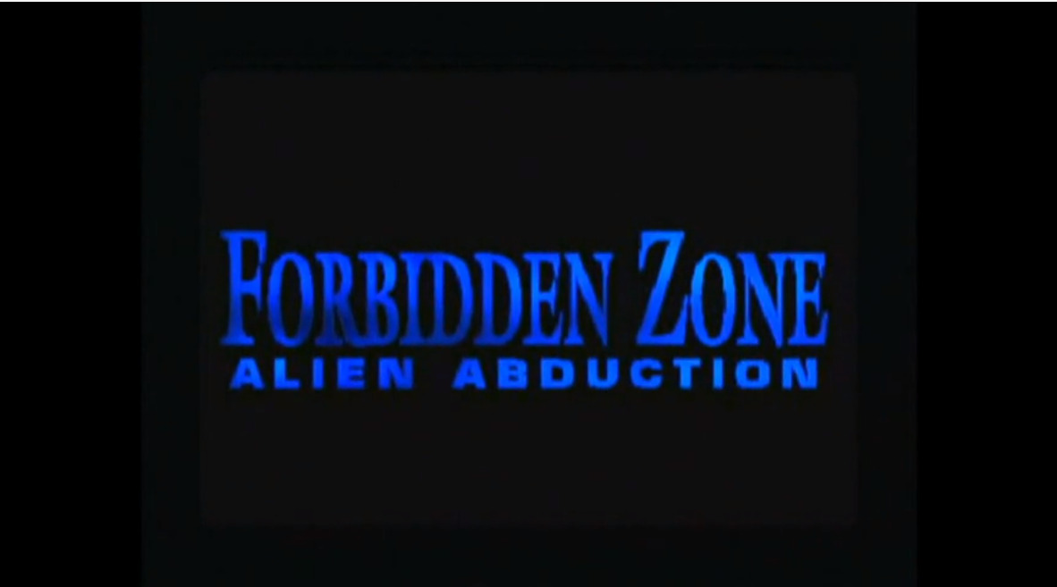 Forbidden Zone Alien Abduction
