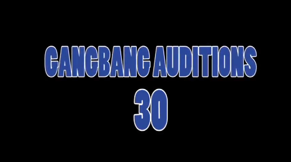 Gangbang Auditions 30