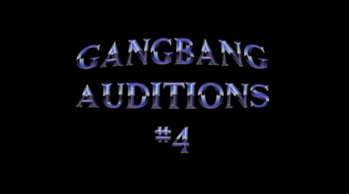 Gangbang Auditions #4