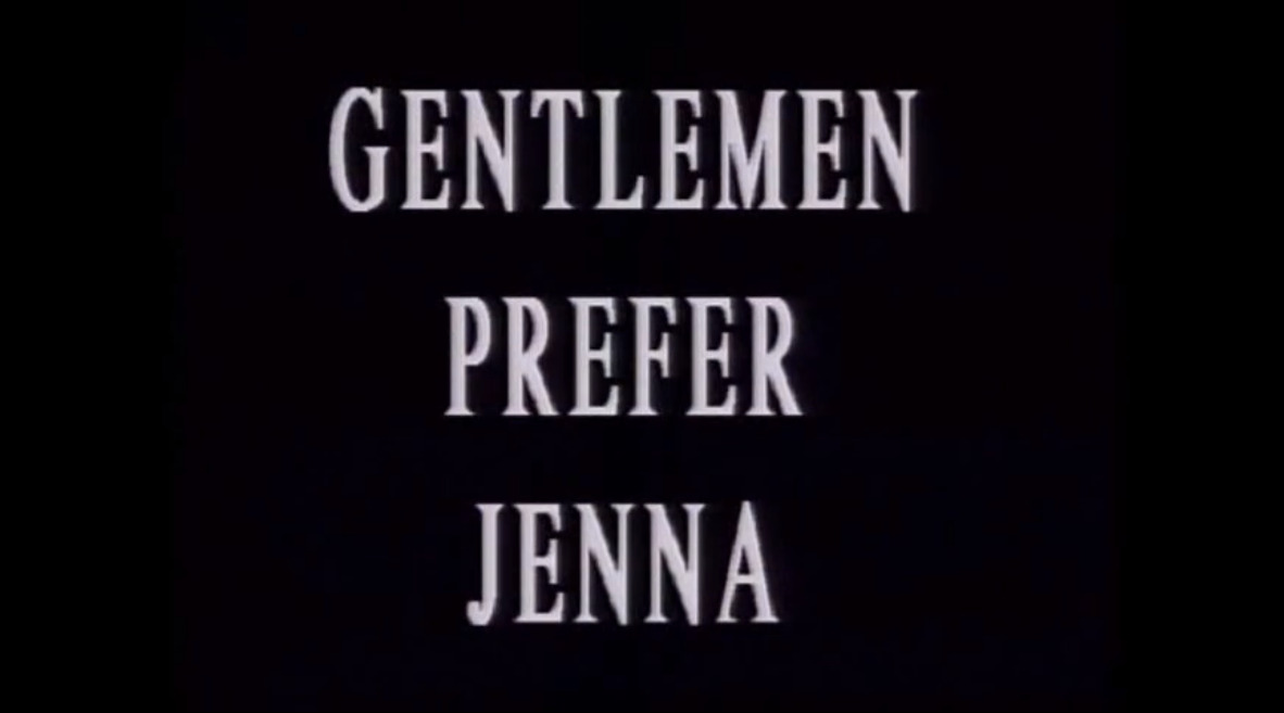 Gentlemen Prefer Jenna
