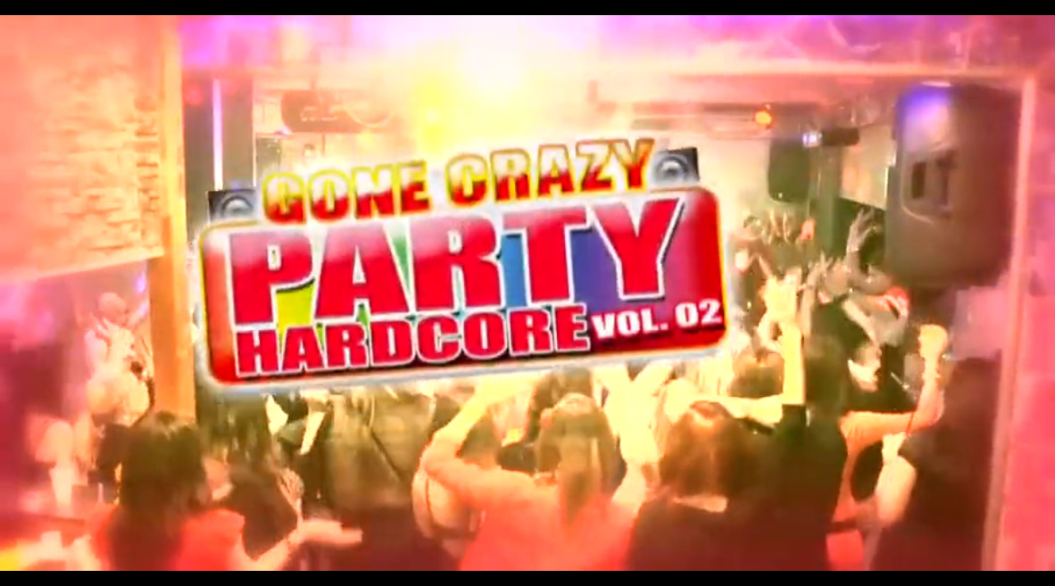 Gone Crazy Party Hardcore vol. 02