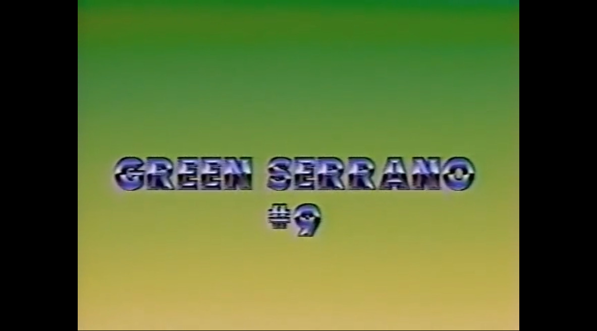 Green Serrano #9