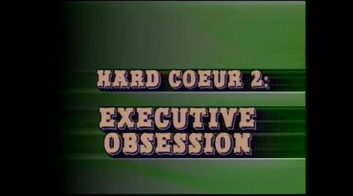 Hard coeur 2: Executive Obsession