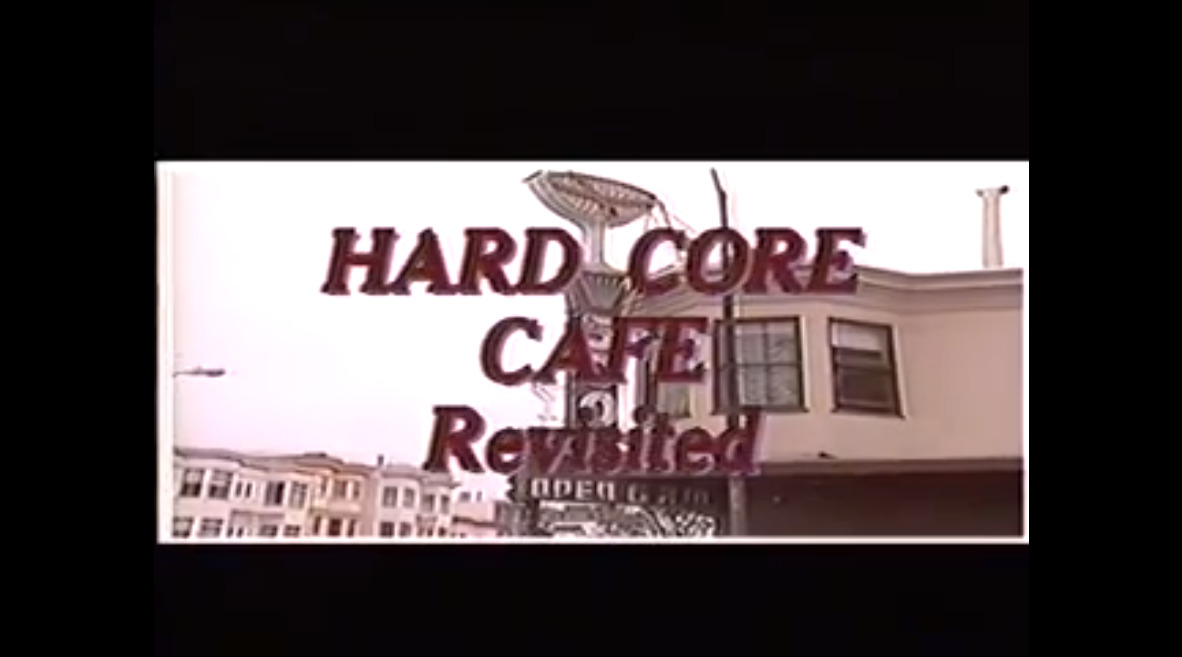 Hard Core Cafe Revisited