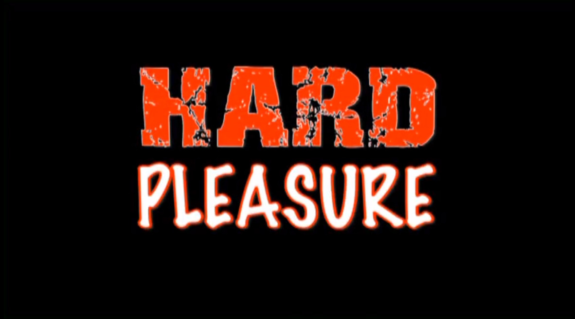 Hard Pleasure