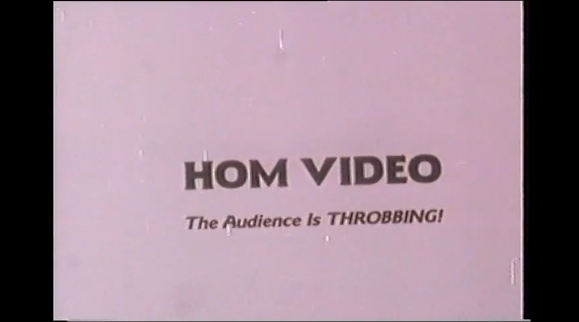 Hom Video - The Audience Is Throbbing!