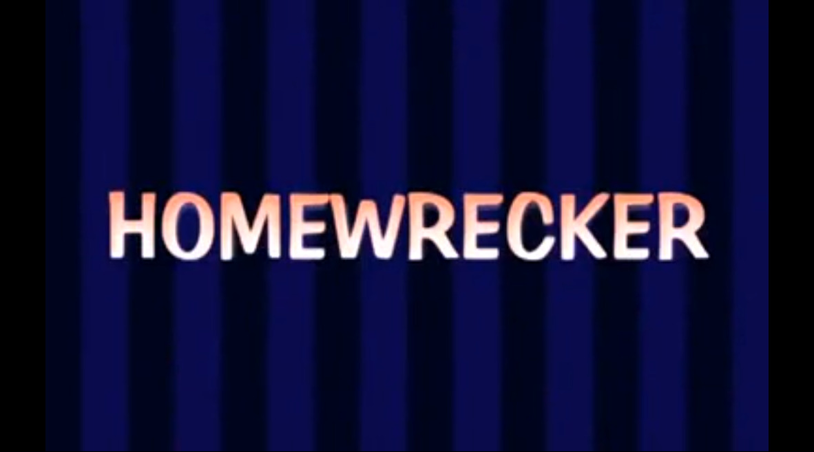 Homewrecker